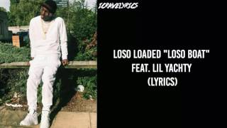 Loso Loaded Loso Boat Feat. Lil Yachty (Lyrics)