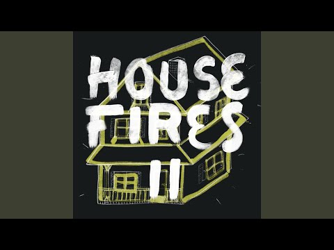 Housefires II