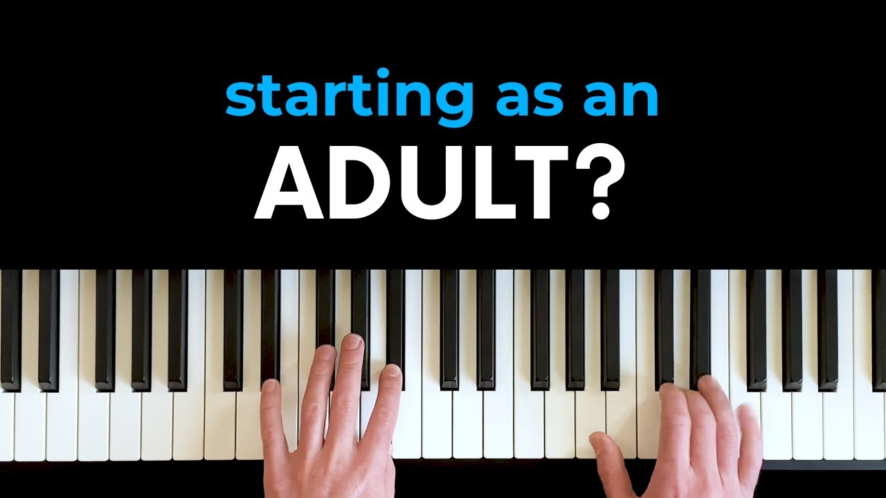 The surprise advantages of starting piano as an adult