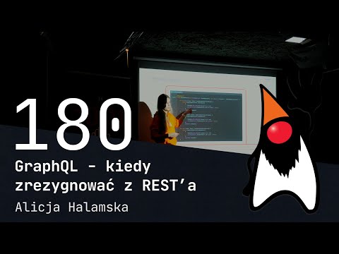 GraphQL - kiedy zrezygnować z REST’a. - Alicja Halamska