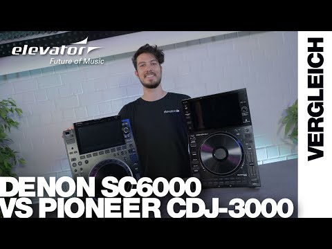 Vergleich: Denon DJ SC6000 vs Pioneer DJ CDJ-3000 | DJ Media Player