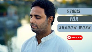 5 Tools For Shadow Work