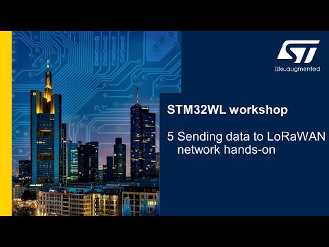 MOOC - STM32WL workshop - 5 Sending data to LoRaWAN network lab