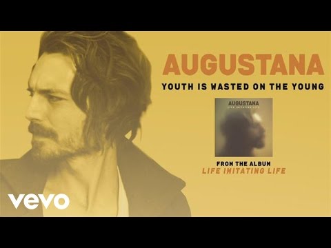 Augustana - Youth Is Wasted On The Young (audio)