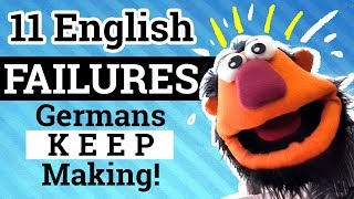 11 English Mistakes that Germans Keep Making!  | 11 Fehler, die Deutsche immer wieder machen!