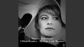 I Dina Kvarter (My Fair Lady Monica)