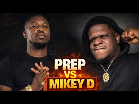 Prep vs Mikey D