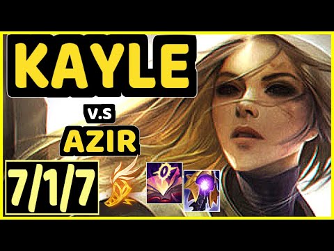 STROMPEST (KAYLE) vs AZIR - 7/1/7 KDA MID GAMEPLAY - NA Ranked GRANDMASTER