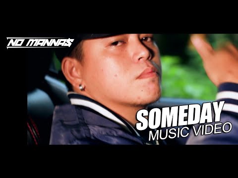 SOMEDAY Official Music Video - No Mannas (Make It Happen Album)