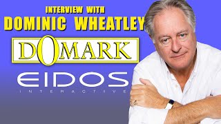 Dominic Wheatley - CEO Domark/EIDOS