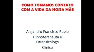 COMO TOMAMOS CONTATO COM A VIDA DA NOSSA MÃE