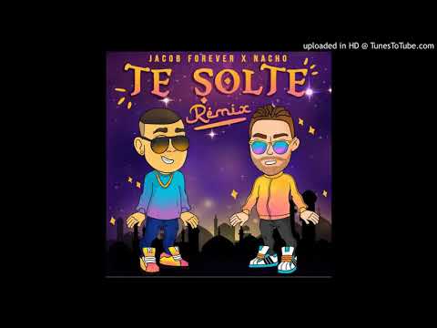 Jacob Forever Ft. Nacho – Te Solté (Remix)