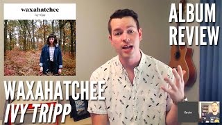 Waxahatchee -- Ivy Tripp -- Album Review