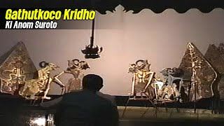 Download lagu Wayang Kulit Ki Anom Suroto - Lakon Gathutkoco Kridho. mp3