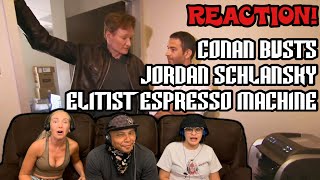 Conan Busts Jordan Schlansky & His Elitist Espresso Machine - Reaction!