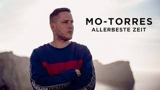 Mo-Torres - Allerbeste Zeit (Official Video)