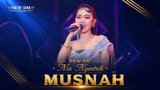 Download lagu MUSNAH - NIA NYENTRIK | NEW DM - GLOBAL STUDIO mp3