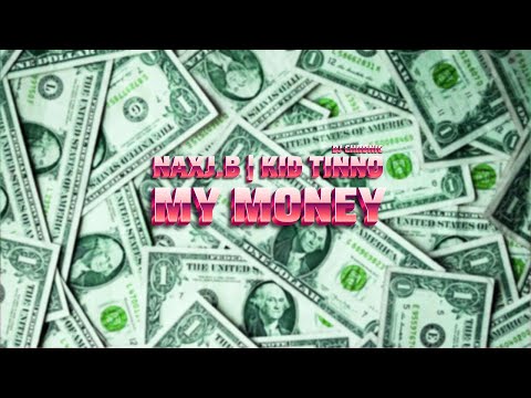 NAXJ.B | KID TINNO FT MY MONEY