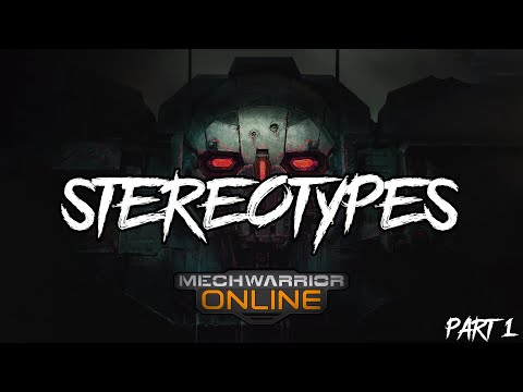 Stereotypes in Mechwarrior Online [PART1]