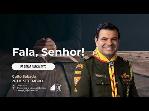 Culto Adventista | Pr. César Nascimento | "Fala, Senhor!" | Igreja UNASP HT