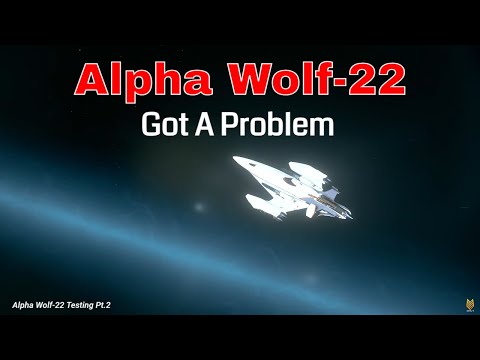 Alpha Wolf-22 Got A Problem | L-21 Wolf vs. L-22 Wolf | Alpha Wolf Testing Pt.2 | Star Citizen 4k