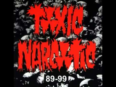 Toxic Narcotic - 89-99 Full Album (2000)
