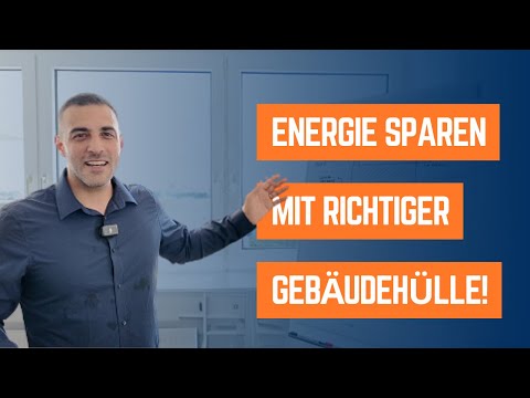 Die Thermische Gebäudehülle - Energie einsparen mit der richtigen Planung!