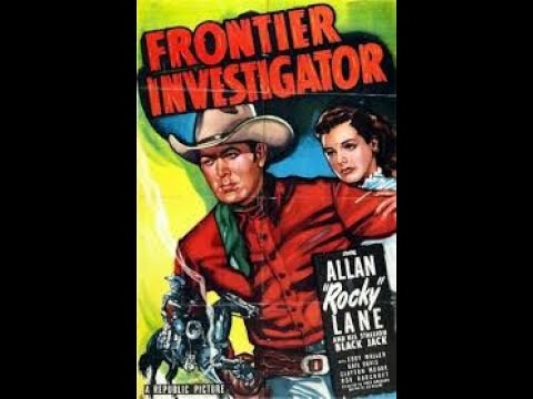 Investigador de la frontera 1949 de Fred C. Brannon con Rocky Allan Lane, Eddy Waller, Roy Barcroft,