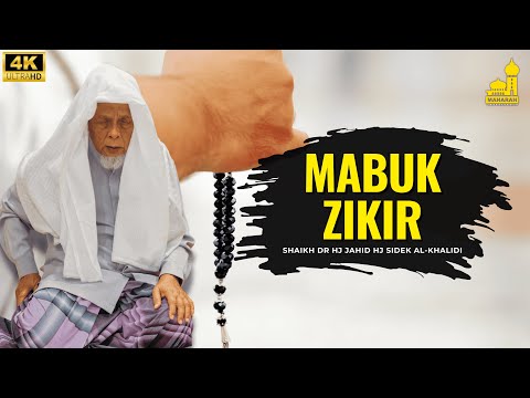 Mabuk Zikir Orang Bertareqat - Shaikh Dr Hj Jahid Hj Sidek Al-Khalidi