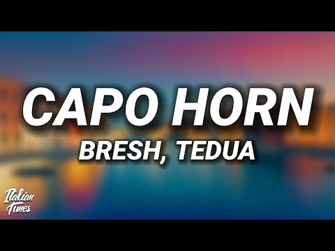 Bresh ft. Tedua - Capo Horn (Testo/Lyrics)