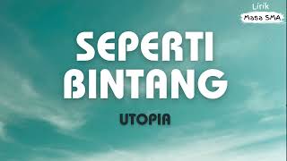 Download lagu Utopia ~ Seperti Bintang ~ Lirik Masa SMA mp3 Download lagu Utopia ~ Seperti Bintang ~ Lirik Masa SMA mp3