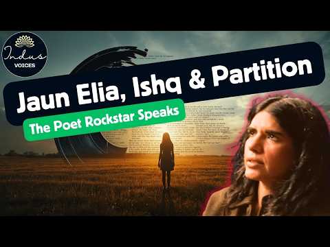 Schumaila Rehmat Hussain: Jaun Elia, Ishq & Partition | Indus Voices Podcast