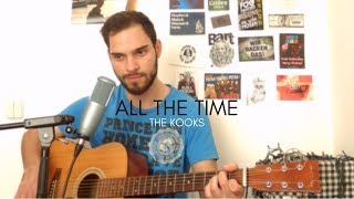 The Kooks - &quot;All The Time&quot; cover (Marc Rodrigues)