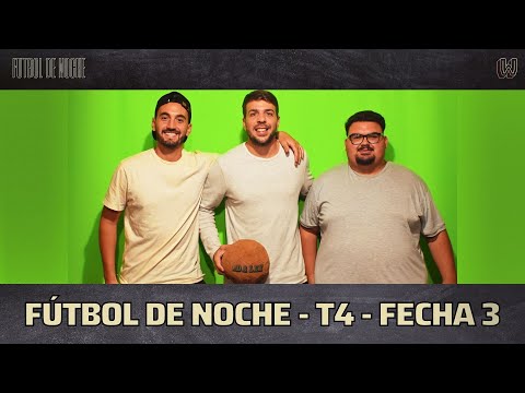 FUTBOL DE NOCHE - TP4. FECHA 3 - CON JOSE MARIA GOBBI