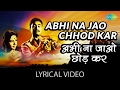 Abhi Na Jao Chhod Kar with lyrics | अभी ना जाओ छोड़कर | Mohammed Rafi | Asha Bhosle | Hum Do