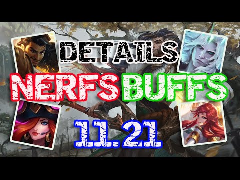 11.21 PATCH PREVIEW - BUFFS/NERFS IN DETAIL - LEAGUE OF LEGENDS