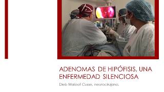 ADENOMAS DE HIPÓFISIS, UNA ENFERMEDAD SILENCIOSA POR DIEB MALOOF