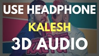 Kalesh : Millind Gaba, Mika Singh (3D AUDIO) Virtual 3D Audio