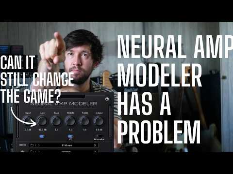 Neural Amp Modeler Has a PROBLEM - Will It Still Be a Gamechanger?