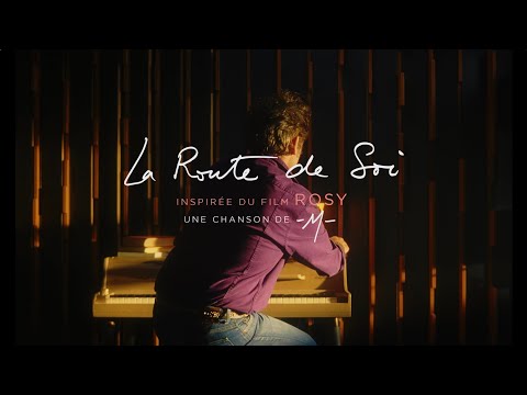 -M- La Route de Soi (BO du film ROSY)