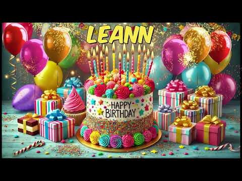 LEANN Happy Birthday Song - Happy Birthday to You