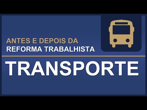 TST – Antes e Depois da Reforma Trabalhista – Transporte