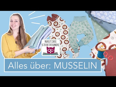 Nastjas Stoffkunde: MUSSELIN / DOUBLE GAUZE – Viel mehr als nur ein Spucktuch!