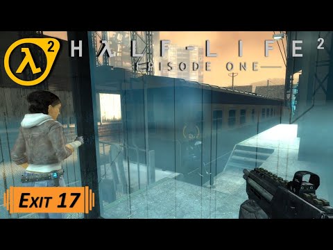 Half-Life 2: Episode One - Chapter 5: Exit 17 (Walkthrough)