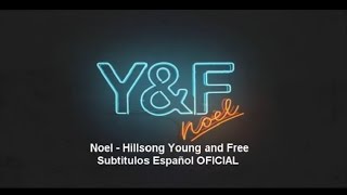 Noël - Hillsong Young and Free subtitulado Español OFICIAL
