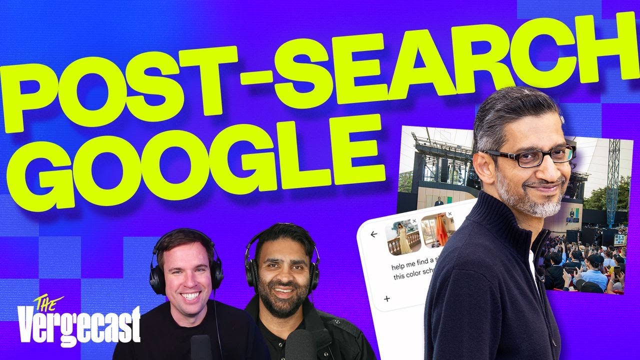 The post-search Google era begins | The Vergecast