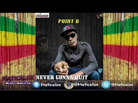Point O -  Never Gonna Quit | October 2016