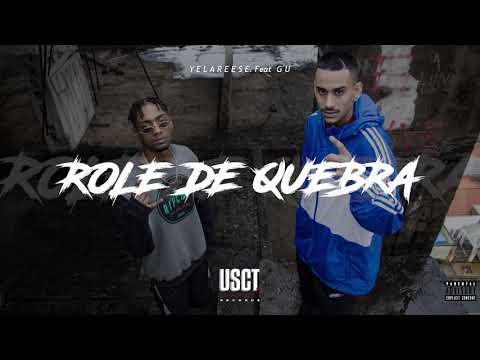 Yelareese - Role de Quebra feat Gu
