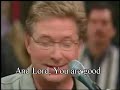 Lord you are good (with lyrics) by Don Moen