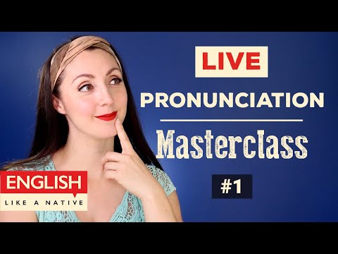 Pronunciation Masterclass #1